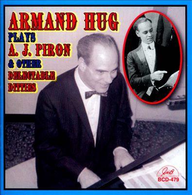 Armand Hug Plays A.J. Piron & Other Delectable Ditties