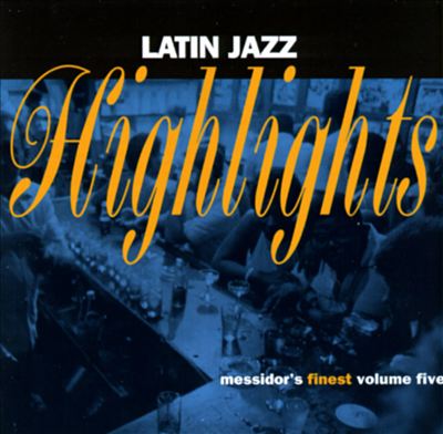Latin Jazz Highlights: Messidor's Finest, Vol. 5