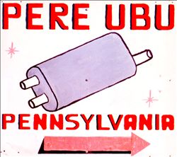 ladda ner album Pere Ubu - Pennsylvania