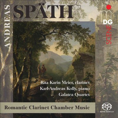 Andreas Späth: Romantic Clarinet Chamber Music