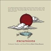 Excursions: Orchestral, Chamber & Choral Works by Marie Nelson Bennett