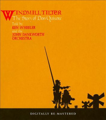 Windmill Tilter: Story of Don Quixote