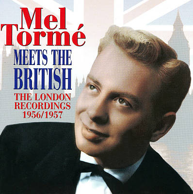 Mel Tormé Meets the British: The London Recordings 1956/1957
