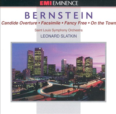 Bernstein: Candide Overture; Facsimile; Fancy Free