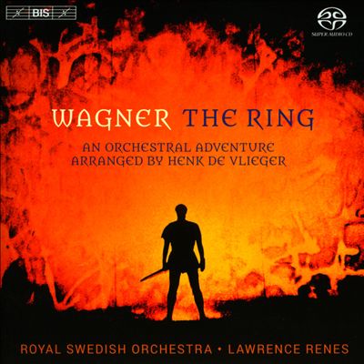 Wagner: The Ring - An Orchestral Adventure Arranged by Henk de Vlieger