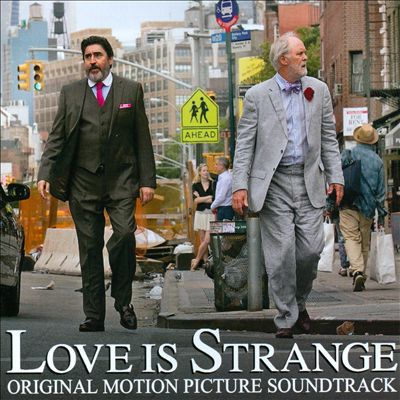 Love Is Strange [Original Motion Picture Soundtrack]