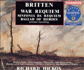 Britten: War Requiem; Sinfonia da Requiem; Ballad of Heroes