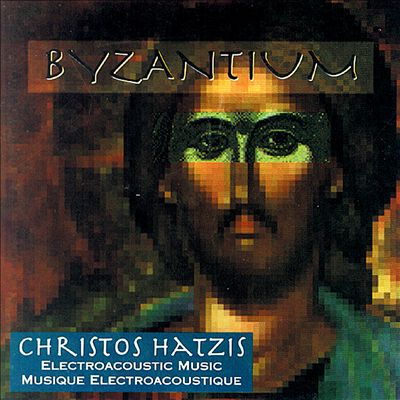 Christos Hatzis: Byzantium