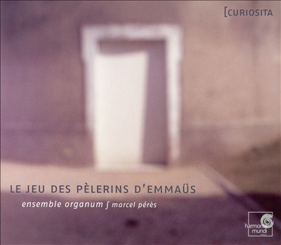 Officium Peregrinorum (Le Jeu des Pèlerins d'Emmaüs) (Normandy, 12th c.), liturgical drama