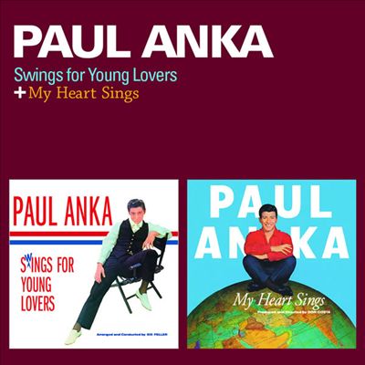 Paul Anka Swings for Young Lovers/My Heart Sings