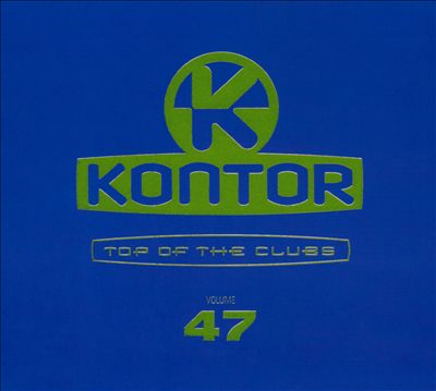 Kontor Top of the Clubs, Vol. 47