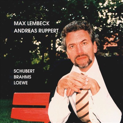 Max Lembeck sings Schubert, Brahms, and Loewe
