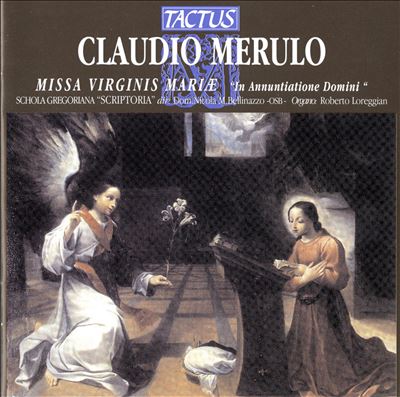 Claudio Merulo: Missa Virginis Marie "In Annuntiatone Domini"