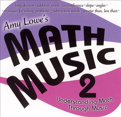 Amy Lowe's Math Music, Vol. 2: Understanding Math Through Music