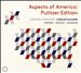 Aspects of America: Putlitzer Edition
