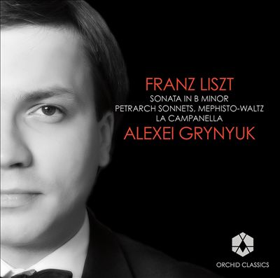 Liszt: Piano Sonata; Petrarch Sonnets; Mephisto-Waltz; La Campanella