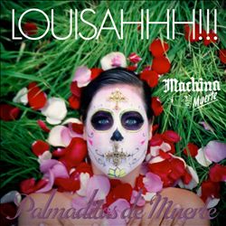 descargar álbum Louisahhh!!! - Palmaditas De Muerte