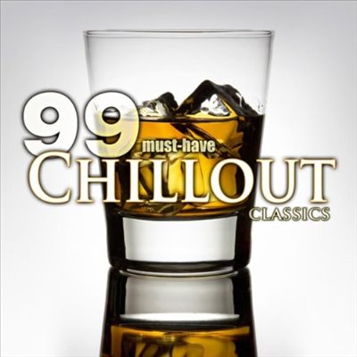 99 Must-Have Chillout Classics