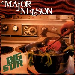 Album herunterladen Major Nelson - Big Stir