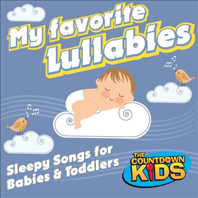 My Favorite Lullabies: Sleepy Songs for Babies and Toddlers