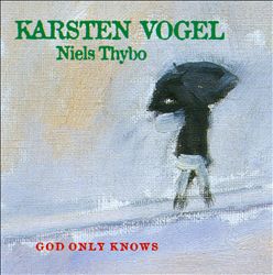 last ned album Karsten Vogel - God Only Knows