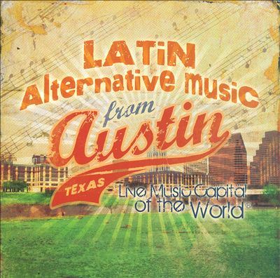 Latin Alternative Music From Austin Texas