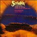 Scriabin: 3 Symphonies; Poème de l'Extase; Poème du Feu (Promethée)