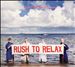 Rush to Relax