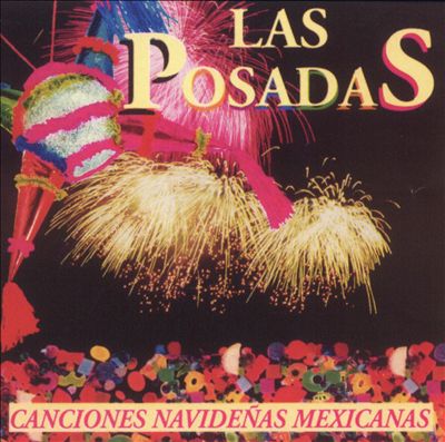 Las Posadas: Canciones Navidenas Mexicanas