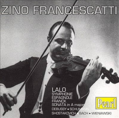 Lalo: Symphonie Espagnole; Franck: Sonata in A major; Etc.