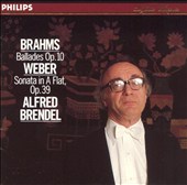 Brahms: Ballades, Op. 10; Weber: Sonata in A flat, Op. 39