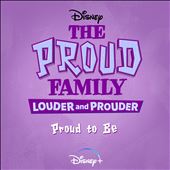Proud to Be [From "The Proud Family: Louder and Prouder"]