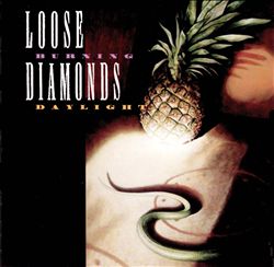 ladda ner album Loose Diamonds - Burning Daylight