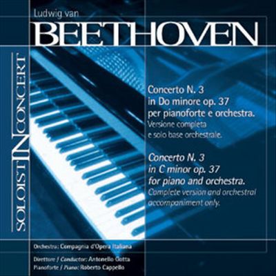 Beethoven: Piano Concerto No. 3 (Complete version and orchestral accompaniment only)