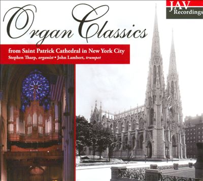 Organ Classics from Saint Patrick Cathedral in New York City