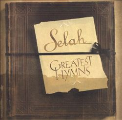 descargar álbum Selah - Greatest Hymns