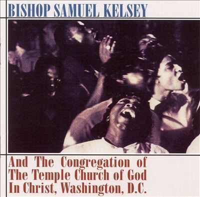 Bishop Samuel Kelsey & the Temple Church of God in Christ