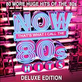 Now That's What I Call the 80s Hits [Deluxe Edition]