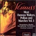 Strauss: Most Famous Waltzes and Marches, Vol. 1