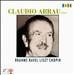 Claudio Arrau plays Brahms, Ravel, Liszt & Chopin