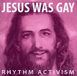 télécharger l'album Download Rhythm Activism - Jesus Was Gay album