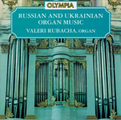 Russian And Ukrainian Organ Music