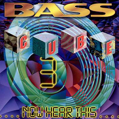 Bass Cube, Vol. 3: Now Here This