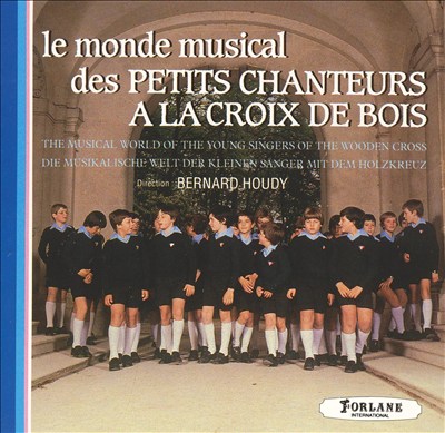 Le Monde Musical des Petits Chanteurs à la Croix de Bois