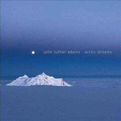 John Luther Adams: Arctic Dreams