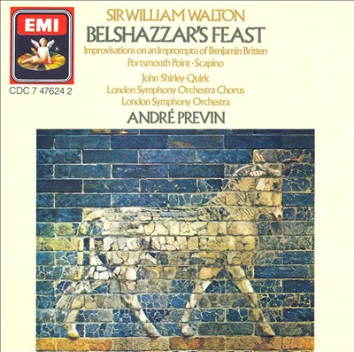 Walton: Behshazzar's Feast; Portsmouth Point; Scapino; Improvisations on an Impromptu of Benjamin Britten