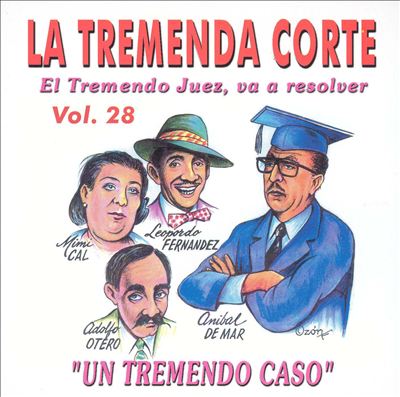 La Tremenda Corte: Un Éxito Radial Cubano de Más de Cinco Décadas, Vol. 28