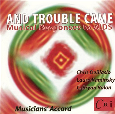 And Trouble Came: Musical Responses to AIDS