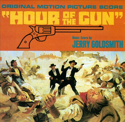 Hour of the Gun [Original Motion Picture Score]