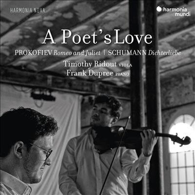 A Poet's Love: Prokofiev- Romeo and Juliet; Schumann - Dichterliebe